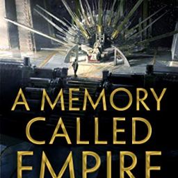 A Memory Called Empire (Teixcalaan, #1) by Arkady Martine